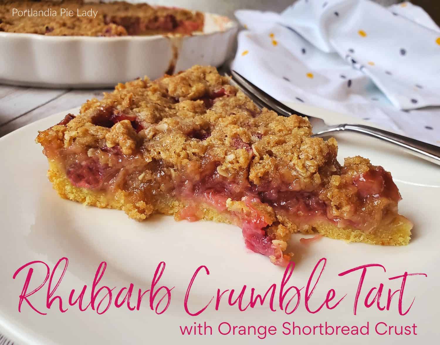 Rhubarb Crumble Tart; orange juice brightens the flavor, with a tender buttery orange shortbread crust & a crispy crumble topping that screams summertime!
